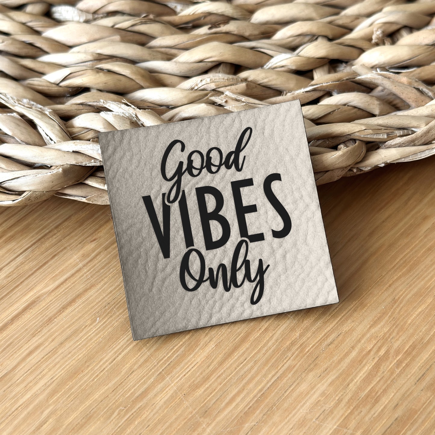 Good Vibes Only