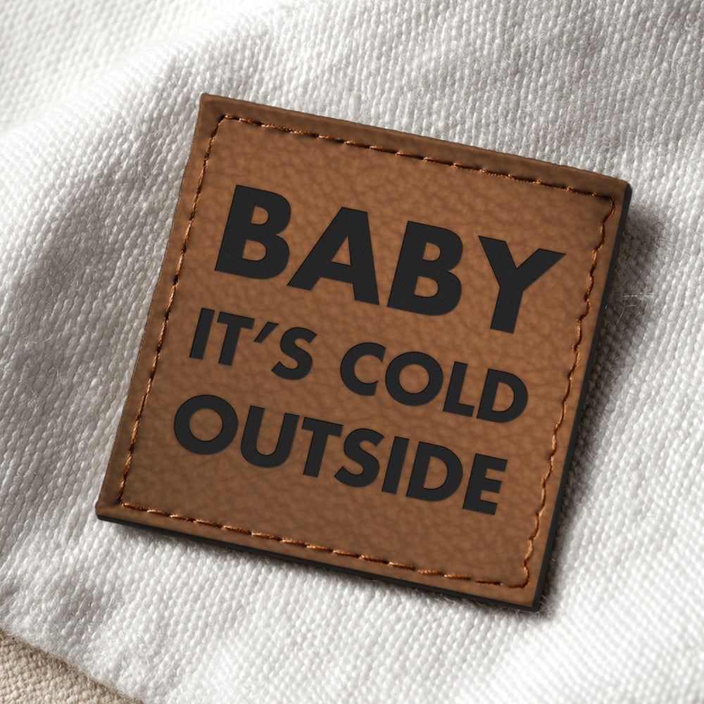 Baby it's cold outside