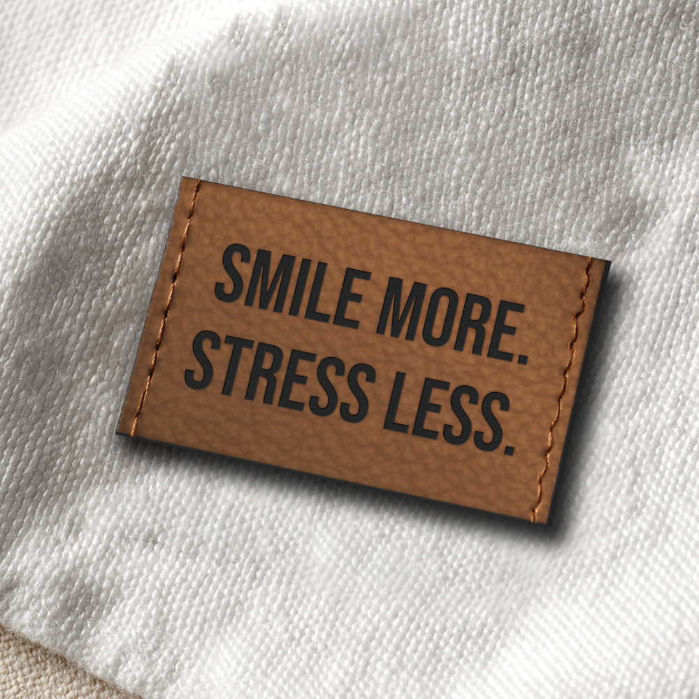 smile more stress less